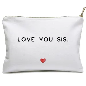 Linen Cosmetic Bag, Toiletry Bag, Love You Sis, Thoughtful Birthday Gifts for True Sister from Soul Sister, Intimate Holiday Gift, Fabulous Bridesmaids Gift.
