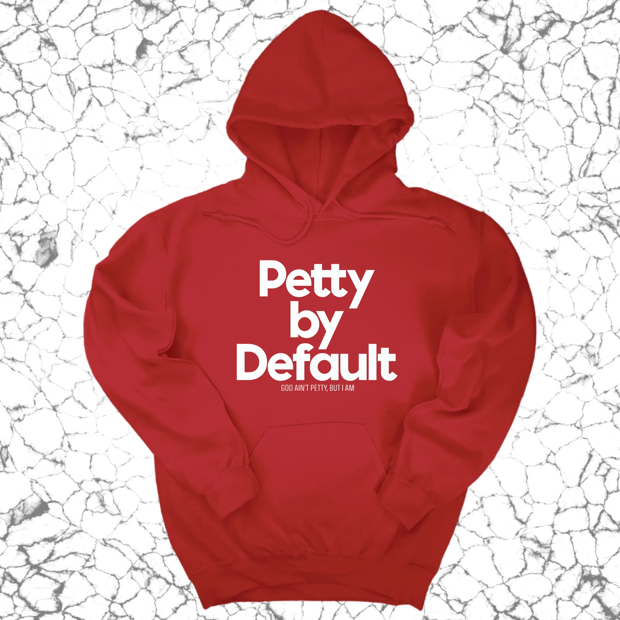 Petty by Default Unisex Hoodie