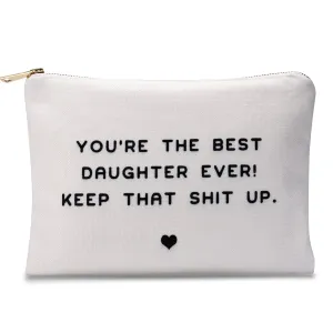 You Are The Best Daughter Ever Gifts from Mom - Makeup Bags Cosmetic Bags for Women, Large Cosmetic Bags, Daughter Wedding Christmas Gift, Daughter in Law Gifts, Bonus Daughter Gifts